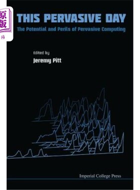 海外直订This Pervasive Day: The Potential and Perils of Pervasive Computing 普适时代：普适计算的潜力和危险
