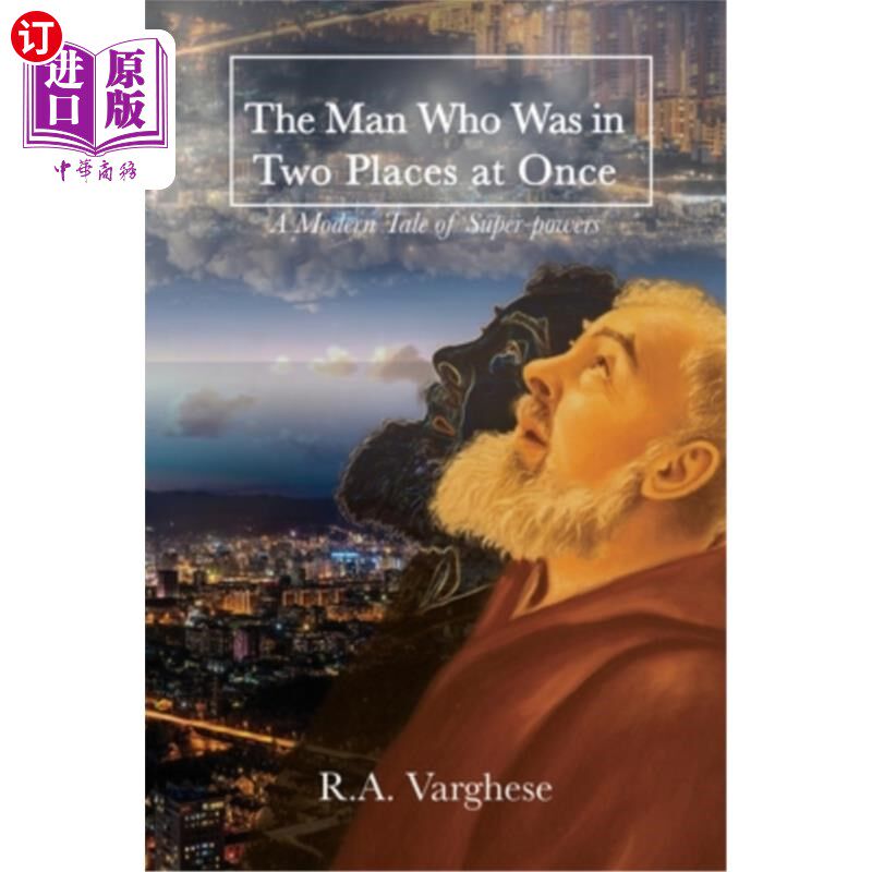 海外直订The Man Who Was in Two Places at Once: A Modern Tale of Super-powers 《同时出现在两个地方的男人:一个超级大