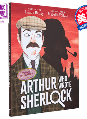 Isabelle Follath Arthur Who Wrote Sherlock 写夏洛克的亚瑟 英文原版 精品绘本 侦探推理故事 Linda Bailey 7-12岁【中商?