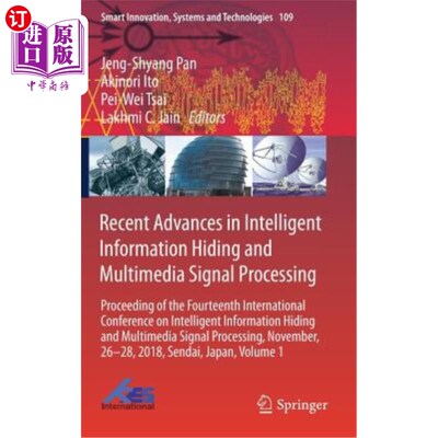 海外直订Recent Advances in Intelligent Information Hiding and Multimedia Signal Processi 智能信息隐藏和多媒体信号处