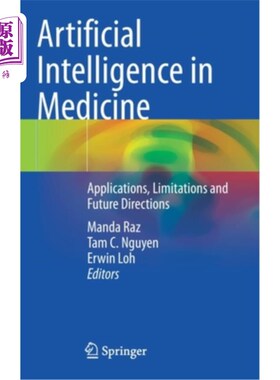 海外直订医药图书Artificial Intelligence in Medicine: Applications, Limitations and Future Direct 人工智能在医学中的