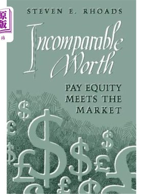 海外直订Incomparable Worth: Pay Equity Meets the Market 无与伦比的价值:薪酬公平符合市场