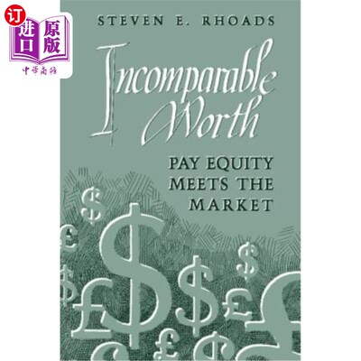 海外直订Incomparable Worth: Pay Equity Meets the Market 无与伦比的价值:薪酬公平符合市场