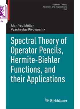 海外直订Spectral Theory of Operator Pencils, Hermite-Biehler Functions, and Their Applic 算子铅笔的谱理论、Hermit