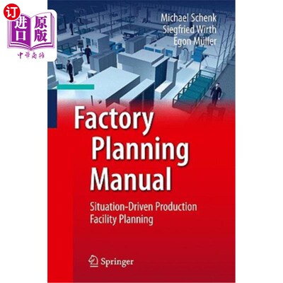 海外直订Factory Planning Manual: Situation-Driven Production Facility Planning 工厂规划手册：形势驱动的生产设施规划