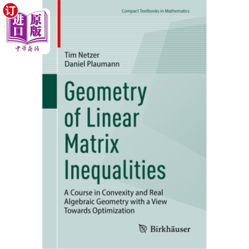 海外直订Geometry of Linear Matrix Inequalities: A Course in Convexity and Real Algebraic 线性矩阵不等式的几何:从最