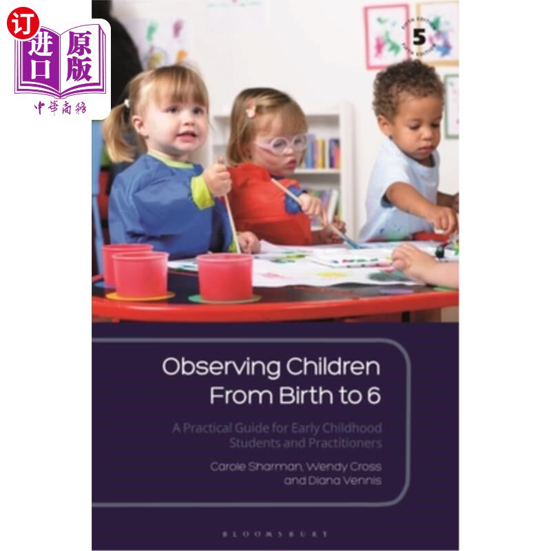 海外直订Observing Children from Birth to 6: A Practical Guide for Early Childhood Studen 观察儿童从出生到6岁:一个实