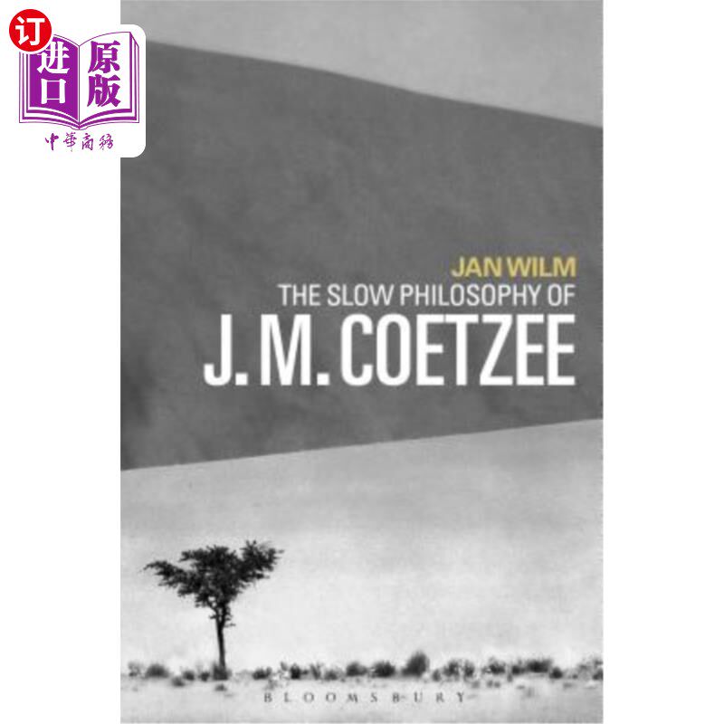 海外直订The Slow Philosophy of J. M. Coetzee 科茨的缓慢哲学