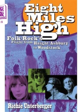 海外直订Eight Miles High: Folk-Rock's Flight from Haight-Ashbury to Woodstock 八英里高：民俗摇滚从海特·阿什伯里飞往