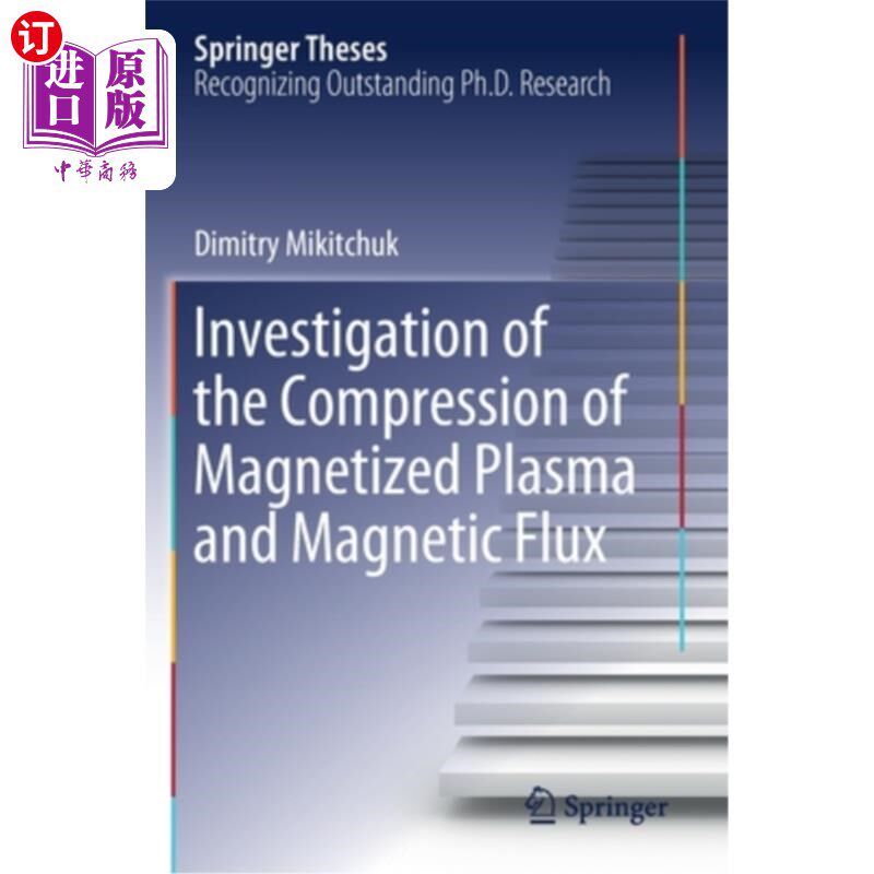 海外直订Investigation of the Compression of Magnetized Plasma and Magnetic Flux 磁化等离子体压缩与磁通量的研究