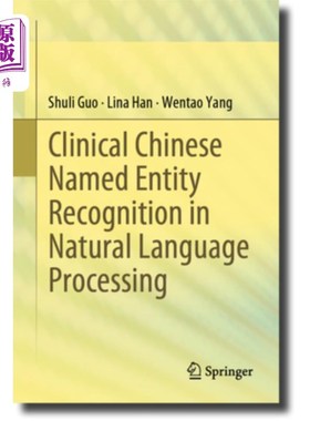 海外直订Clinical Chinese Named Entity Recognition in Natural Language Processing 自然语言处理中的临床中文命名实体识