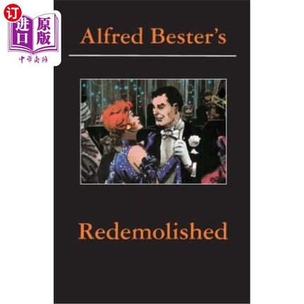 海外直订Redemolished Alfred Bester Reader 重新修饰阿尔弗雷德·贝斯特读者