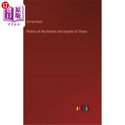 海外直订History of the Imams and seyyids of 'Oman 阿曼伊玛目和七眼神的历史