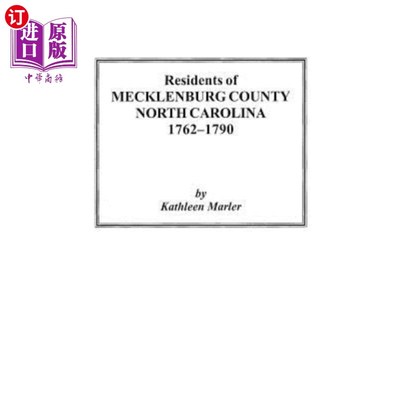 海外直订Residents of Mecklenburg County North Carolina 1762-1790 1762-1790年北卡罗来纳州梅克伦堡县的居民