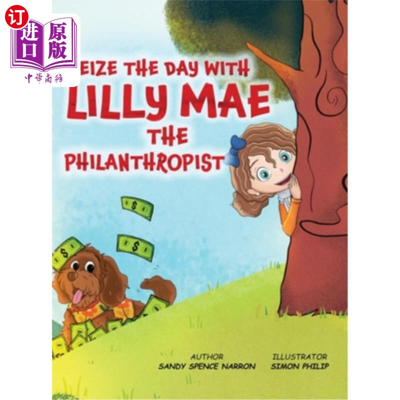 海外直订Seize the Day with Lilly Mae the Philanthropist 与慈善家莉莉·梅一起把握每一天