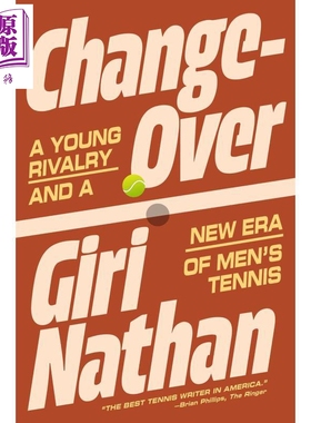更替 Changeover 英文原版 费德勒 纳达尔 德约科维奇 阿卡 辛纳 青春对决 男子网球新时代