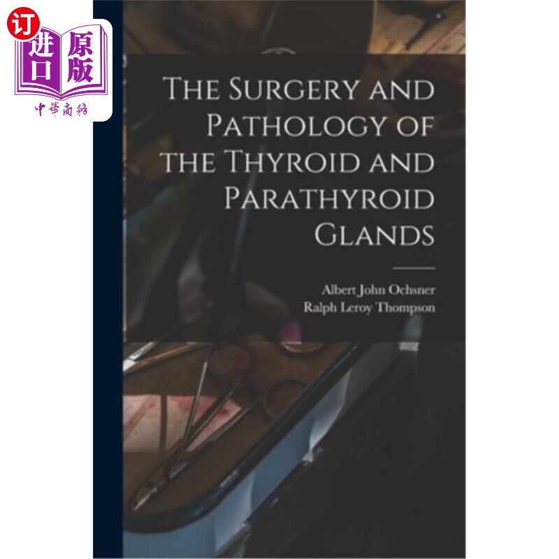 海外直订医药图书The Surgery and Pathology of the Thyroid and Parathyroid Glands 甲状腺和甲状旁腺的外科和病理学
