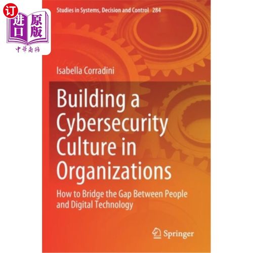 海外直订Building a Cybersecurity Culture in Organizations: How to Bridge the Gap Between 在组织中建立安全文化: