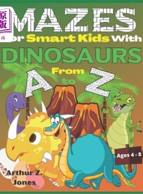 海外直订Mazes for Smart Kids with Dinosaurs from A to Z: Challenging Mazes and Cute Dino 迷宫与恐龙从A到Z聪明的孩子