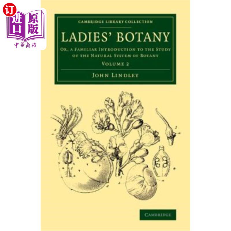 海外直订Ladies' Botany - Volume 2 女士植物学:第2卷:或者,对植物学自然系统研究的熟悉介绍
