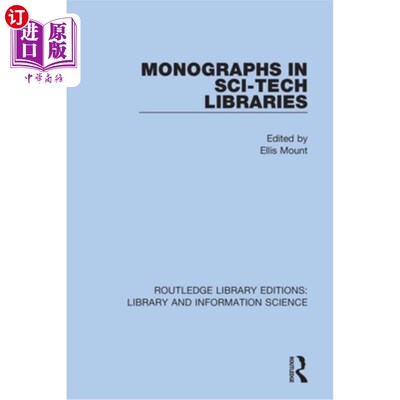 海外直订Monographs in Sci-Tech Libraries 科技图书馆专著