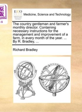 海外直订医药图书The Country Gentleman and Farmer's Monthly Director. Containing Necessary Instru 《乡村绅士和农民月