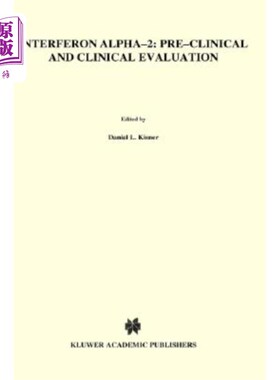 海外直订医药图书Interferon Alpha-2: Pre-Clinical and Clinical Evaluation: Proceedings of the Sym 干扰素α-2：临床前