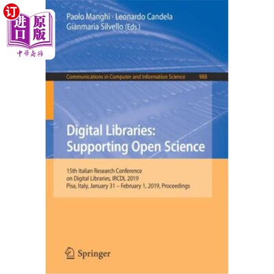 海外直订Digital Libraries: Supporting Open Science: 15th Italian Research Conference on  数字图书馆：支持开放科学：
