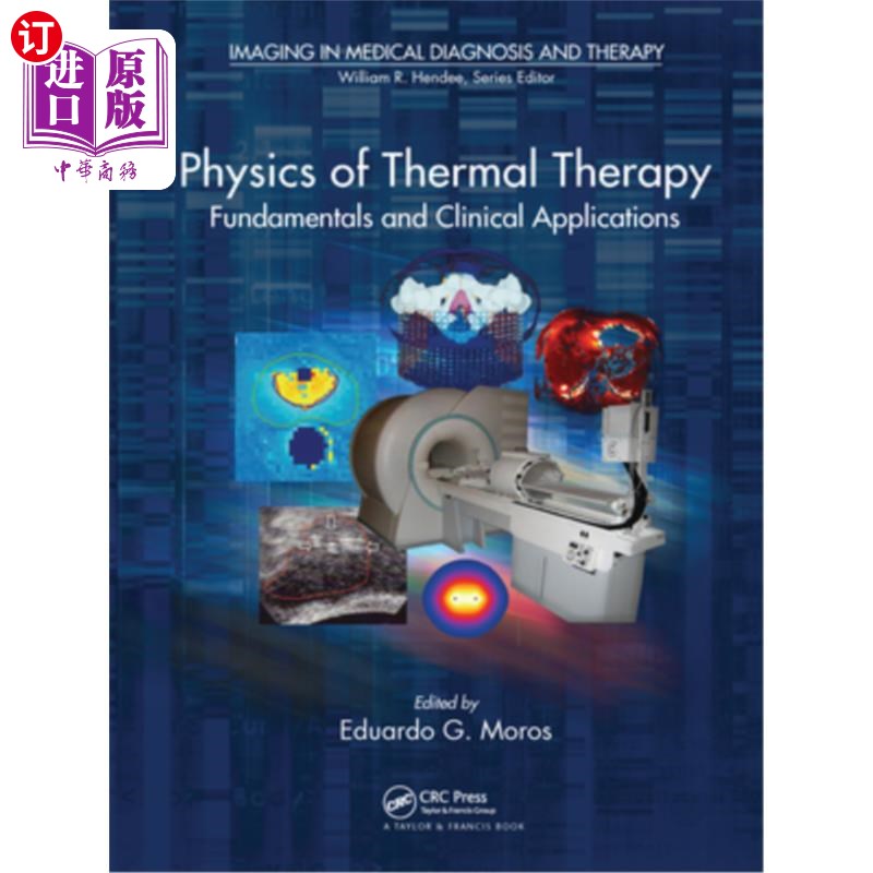 海外直订医药图书Physics of Thermal Therapy: Fundamentals and Clinical Applications 热疗物理学:基础与临床应用