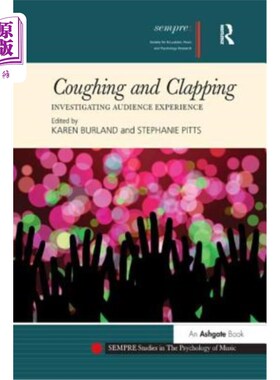 海外直订Coughing and Clapping: Investigating Audience Experience 咳嗽和拍手：调查观众体验
