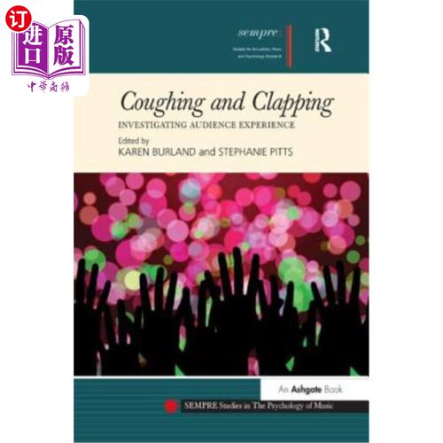 海外直订Coughing and Clapping: Investigating Audience Experience 咳嗽和拍手：调查观众体验