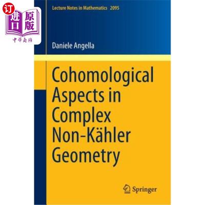 海外直订Cohomological Aspects in Complex Non-K?hler Geometry 复非K中的上同调方面？赫勒几何