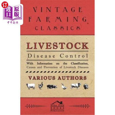 海外直订Livestock Disease Control - With Information on the Classification, Causes and P 家畜疾病控制——提供家畜疾
