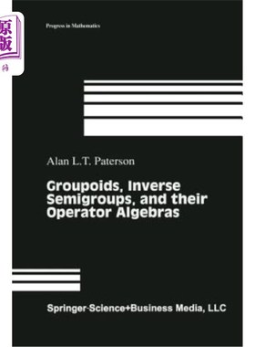 海外直订Groupoids, Inverse Semigroups, and Their Operator Algebras 群胚、逆半群及其算子代数