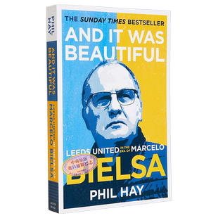 预售 马塞洛 贝尔萨和利兹联队的重生 足球教练 英文原版 Marcelo Bielsa and Rebirth of Leeds United Phil Hay【中商原版】