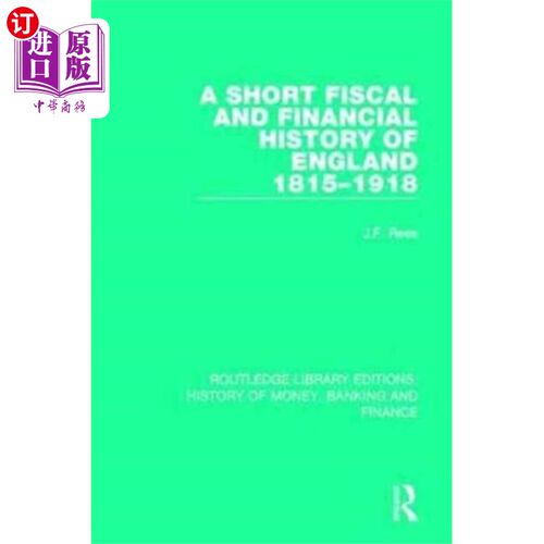 海外直订Short Fiscal and Financial History of England, 1... 英国财政和金融简史，1815-1918