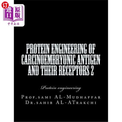 海外直订医药图书Protein Engineering of Carcinoembryonic antigen and their receptors 2: Protein e 癌胚抗原及其受体的