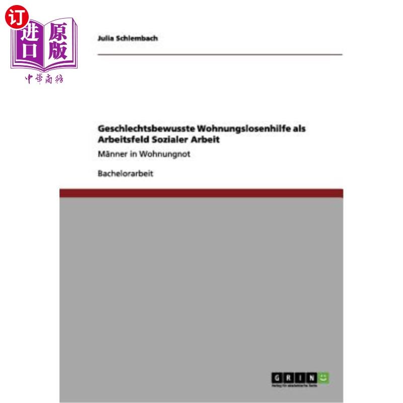 海外直订德语 Geschlechtsbewusste Wohnungslosenhilfe als Arbeitsfeld Sozialer Arbeit: M?nner i 社会工作的额外津贴:M? - 实物图