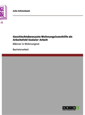 海外直订德语 Geschlechtsbewusste Wohnungslosenhilfe als Arbeitsfeld Sozialer Arbeit: M?nner i 社会工作的额外津贴:M?