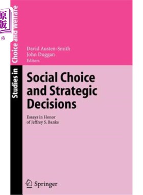 海外直订Social Choice and Strategic Decisions: Essays in Honor of Jeffrey S. Banks 社会选择与战略决策:Jeffre