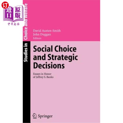 海外直订Social Choice and Strategic Decisions: Essays in Honor of Jeffrey S. Banks 社会选择与战略决策:Jeffre