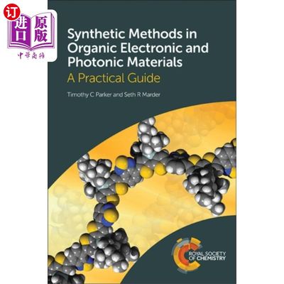 海外直订Synthetic Methods in Organic Electronic and Photonic Materials: A Practical Guid 有机电子和光子材料的合成方