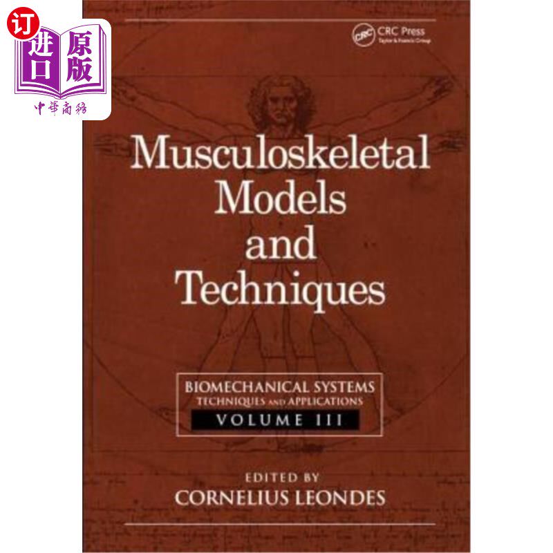 海外直订Biomechanical Systems: Techniques and Applications, Volume III: Musculoskeletal  生物力学系统:技术和应用，