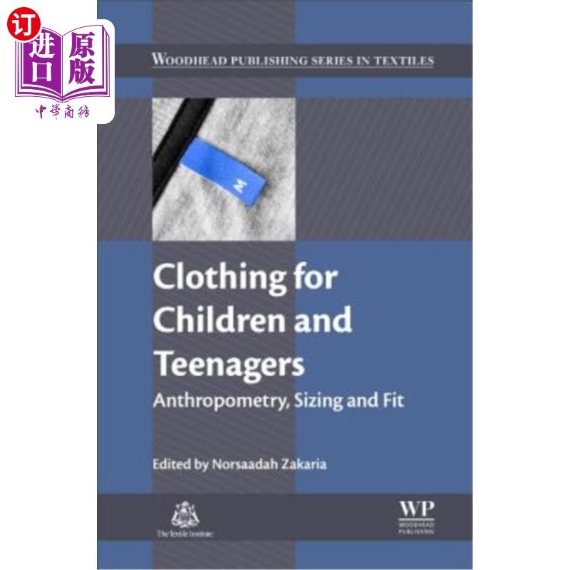 海外直订Clothing for Children and Teenagers: Anthropometry, Sizing and Fit 儿童和青少年服装：人体测量、尺码和合身度