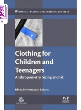 海外直订Clothing for Children and Teenagers: Anthropometry, Sizing and Fit 儿童和青少年服装：人体测量、尺码和合身度