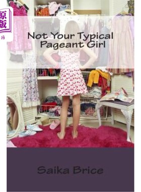 海外直订Not your typical pageant girl 不是你典型的选美女郎