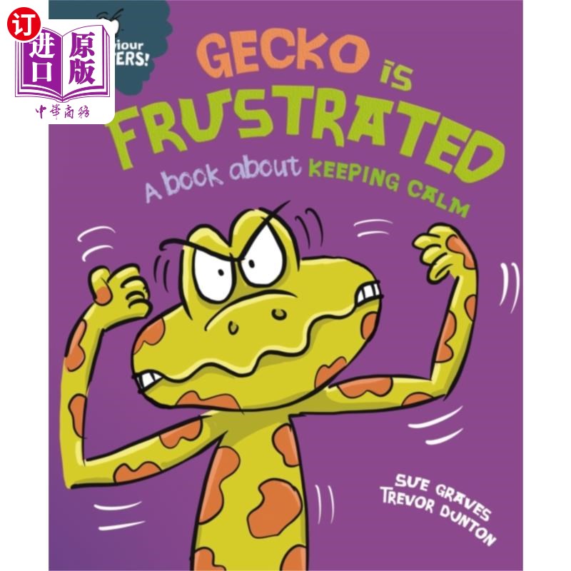 海外直订Behaviour Matters: Gecko is Frustrated - A book ... 行为问题:壁虎是沮丧的-一本关于保持冷静的书