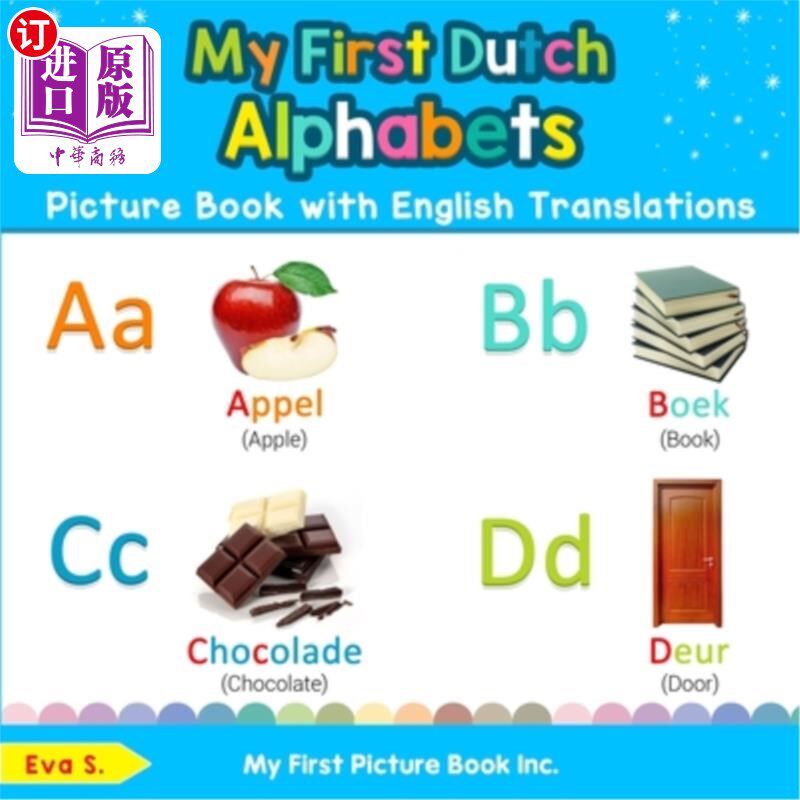 海外直订My First Dutch Alphabets Picture Book with English Translations: Bilingual Early 我的第一本英文翻译的荷兰语