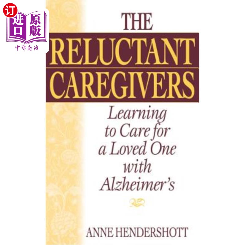 海外直订医药图书The Reluctant Caregivers: Learning to Care for a Loved One with Alzheimer's 不情愿的照顾者:学习照顾