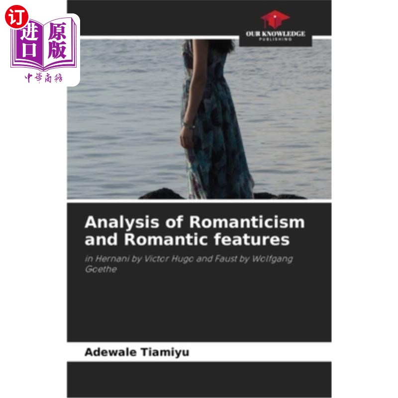 海外直订Analysis of Romanticism and Romantic features浪漫主义及其特征分析